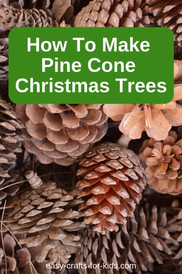 How to make pinecone Christmas trees, an easy, yet fun craft for kids. #christmas #christmascrafts #pineconecrafts #kidscrafts #craftsforkids