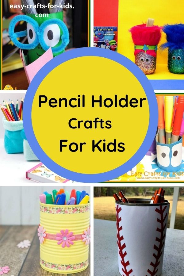 Pencil Holder Crafts for Kids